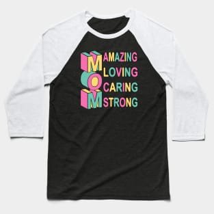 Mom - Amazing - Loving - Caring Baseball T-Shirt